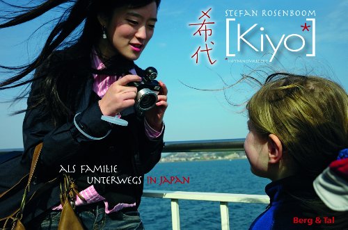 Kiyo - Als Familie unterwegs in Japan von Berg & Tal